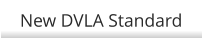 New DVLA Standard
