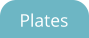 Plates