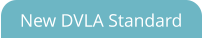 New DVLA Standard