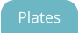 Plates